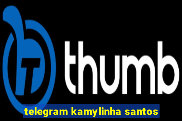 telegram kamylinha santos